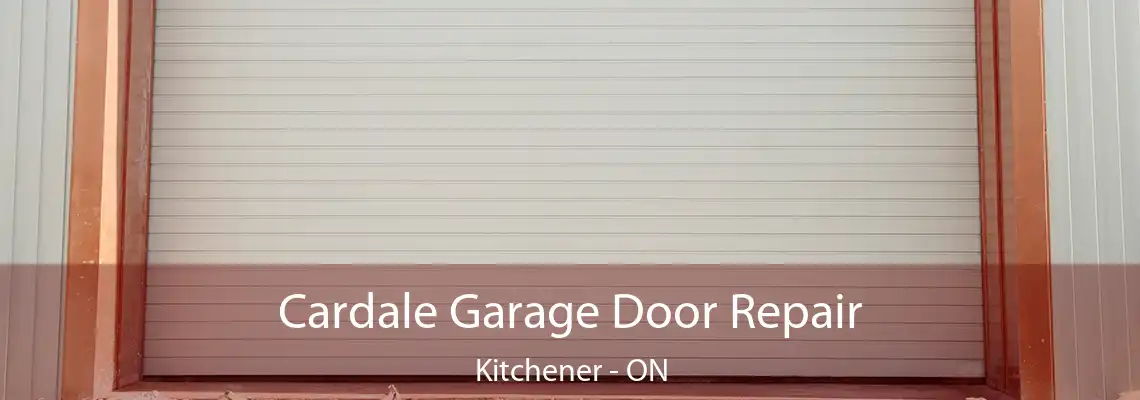 Cardale Garage Door Repair Kitchener - ON